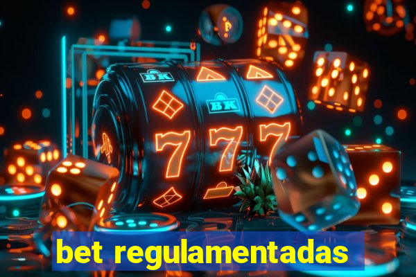 bet regulamentadas